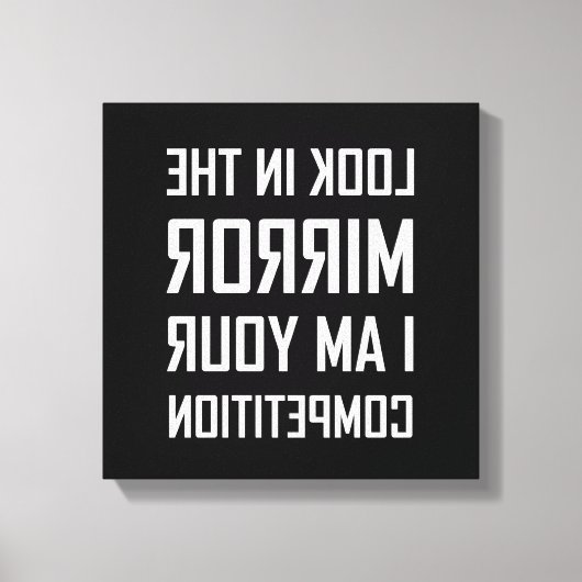 Kijk Mirror je wedstrijd omver. Canvas Afdruk (Voorkant)