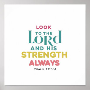 Kijk naar de Heer en Zijn Kracht Psalm 105 4 Poster