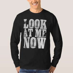 Kijk naar me nu Worstelen BJJ MMA T-shirt