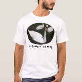 Kijk naar me Swan T-shirt (Voorkant)