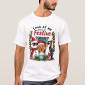 Kijk naar mij allemaal feestelijk grappig kerst Es T-shirt (Voorkant)