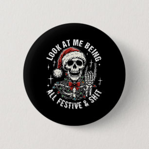 Kijk naar mij, helemaal feestelijk en grappig skel ronde button 5,7 cm