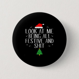 Kijk naar mij, helemaal vrolijk en grappig kerstfe ronde button 5,7 cm