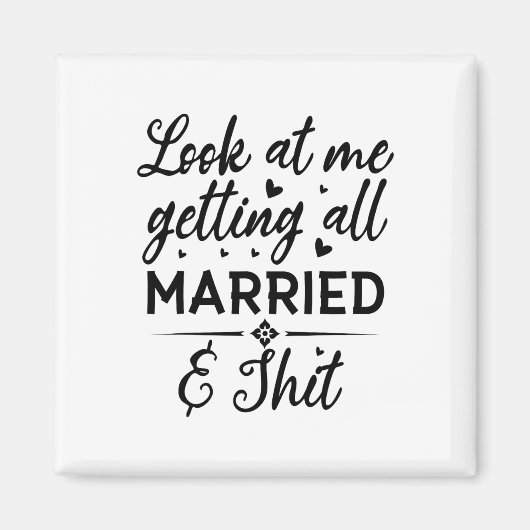 Kijk naar mij, ik ga trouwen, aanstaande bruid magneet (Voorkant)