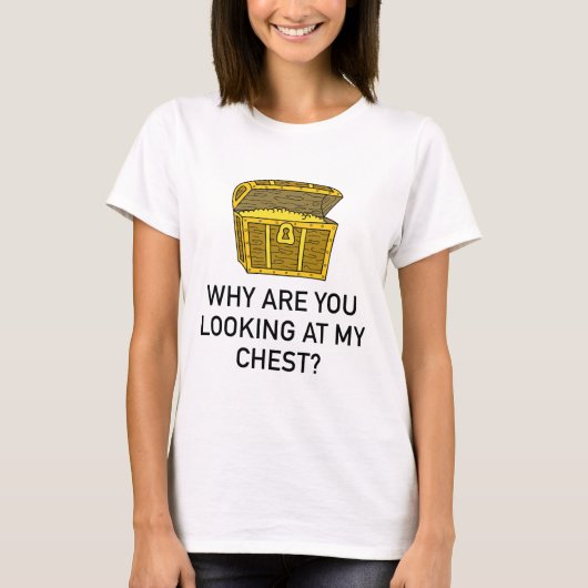 Kijk naar mijn borst? t-shirt (Voorkant)