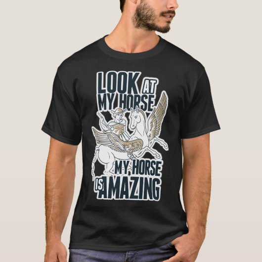 Kijk naar mijn paard Mijn paard is een ongelooflij T-shirt (Voorkant)