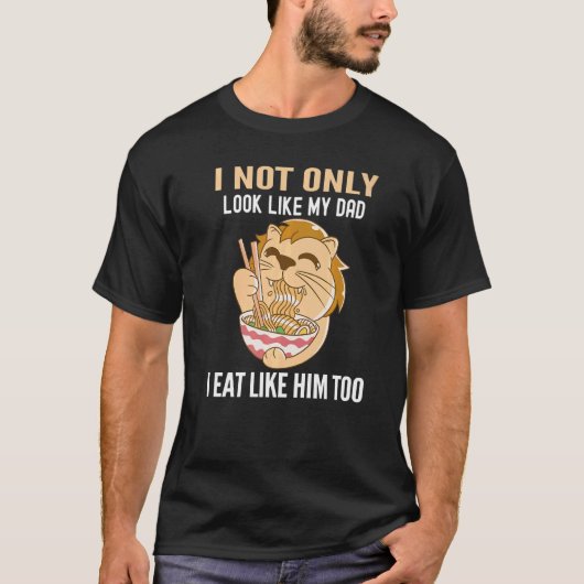 Kijk naar pap Eat als vader Zoon familie Rese T-shirt (Voorkant)