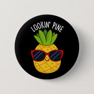 Kijk naar Pine Funny Pineapple Pun Dark BG Ronde Button 5,7 Cm