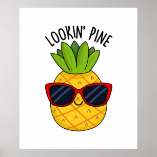 Kijk naar Pine Funny Pineapple Pun Poster