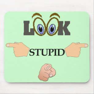 Kijk naar Stupid Mousepad Muismat