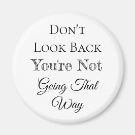 Kijk niet achterom | Je gaat niet die kant op Magneet