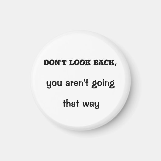 Kijk niet achterom, je gaat niet zo magneet (Voorkant)