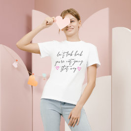 Kijk niet achterwaarts Moderne Positieve het Opspl T-shirt