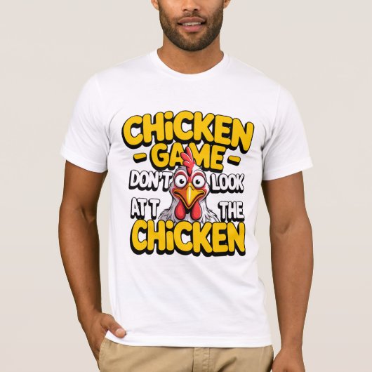 Kijk niet naar de kip – Grappig Meme T-shirt (Voorkant)