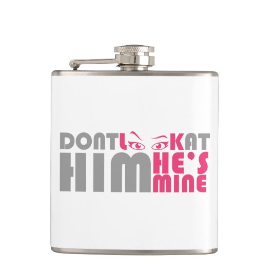 Kijk niet naar hem, hij is van mij heupfles (Voorkant)