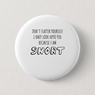 Kijk niet naar jou, ik ben kortstondig cadeau ronde button 5,7 cm