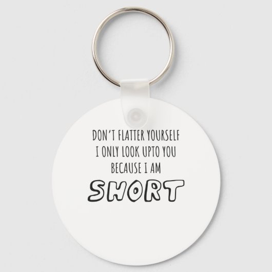 Kijk niet naar jou, ik ben kortstondig cadeau sleutelhanger (Voorkant)