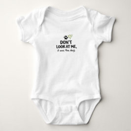Kijk Niet Naar Mij Het Was De Hond Baby Bodysuit
