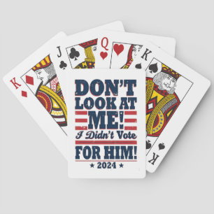 Kijk niet naar mij, ik heb niet op hem gestemd 202 pokerkaarten