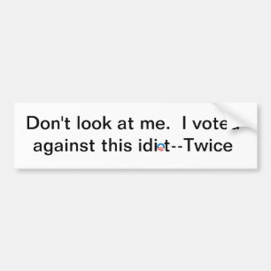 Kijk niet naar mij. Ik heb twee keer tegen deze id Bumpersticker