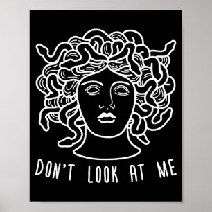 Kijk Niet Naar Mij Medusa Grappige Slang Haar Grie Poster