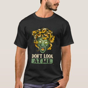 Kijk niet naar mij Medusa Mythologie Gorgons Femin T-shirt