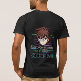 Kijk niet naar mij, STOMMERD  T-shirt