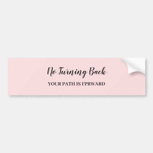 Kijk niet om | Modern Opwekkend Roze Design Bumpersticker (Voorkant)