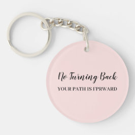 Kijk niet om | Perzik Roze Motivatie Design Sleutelhanger