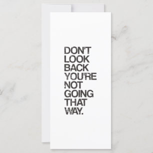 Kijk niet terug dat je niet zo gaat.