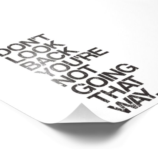 Kijk niet terug dat je niet zo gaat. foto afdruk (Hoek)