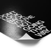 Kijk niet terug dat je niet zo gaat. foto afdruk (Hoek)