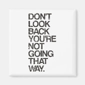 Kijk niet terug dat je niet zo gaat. magneet (Voorkant)