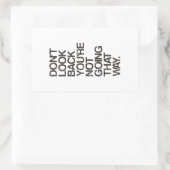 Kijk niet terug dat je niet zo gaat. rechthoekige sticker (Tas)