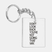 Kijk niet terug dat je niet zo gaat. sleutelhanger (Voorkant Links)