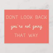 Kijk niet terug | Koraal Modern Uplifting Quote Ar Briefkaart (Voorkant)