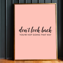 Kijk niet terug | Modern Uplifting Peachy Pink Poster