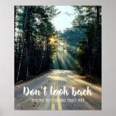 Kijk niet terug Motivatie Inspirerend prijsopgave Poster (Voorkant)