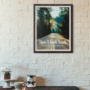 Kijk Niet Terug Motiverende Inspirerende Spreuk Poster