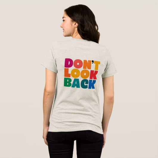 Kijk niet terug naar kleurrijke typografie vrouwen Tri-Blend shirt (Achterkant volledig)