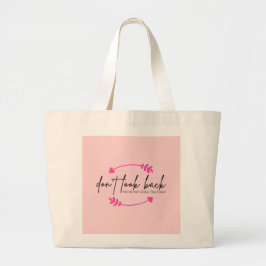 Kijk niet terug naar Moderne Motivatie toepassinge Grote Tote Bag