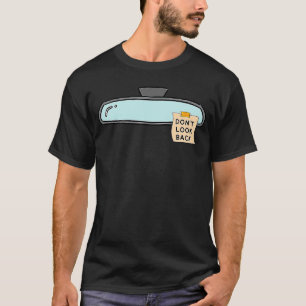 KIJK NIET TERUG NAAR Nieuw begin T-shirt