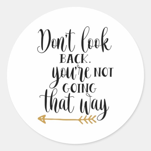 Kijk niet terug. Zo ga je niet. Ronde Sticker (Voorkant)