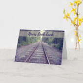 Kijk nooit achterom op de spoorweg | aanmoedigings kaart (Gele Bloem)