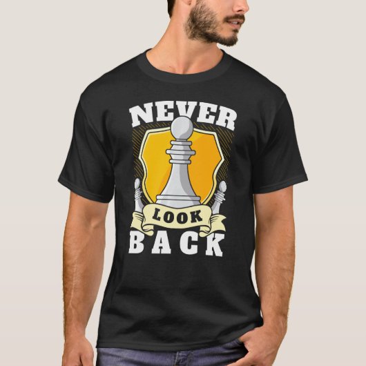 Kijk nooit naar Funny Chess Player Pawn Chess Piec T-shirt (Voorkant)