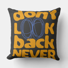 Kijk nooit terug kussen