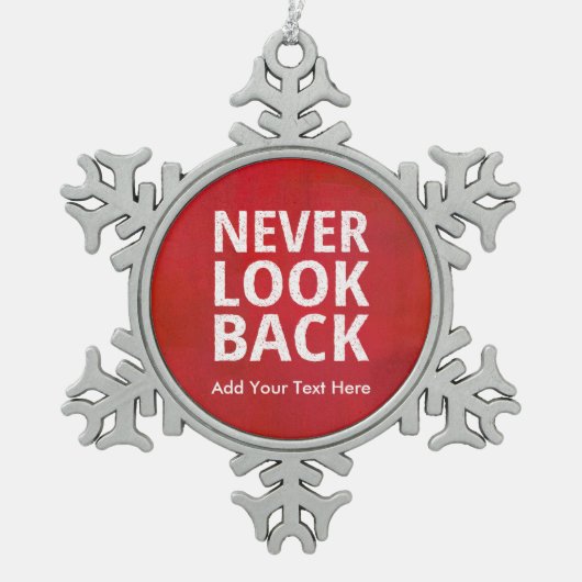 Kijk nooit terug op pensioen of Afstuderen rood Tin Sneeuwvlok Ornament (Voorkant)