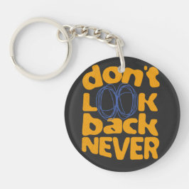 Kijk nooit terug sleutelhanger