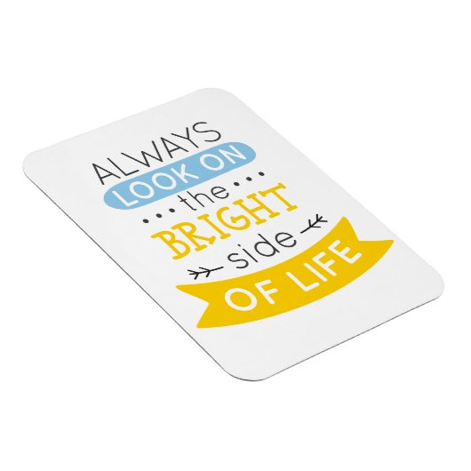 Kijk op de Heldere kant van het leven inspirerend Magneet (Rechterzijde)