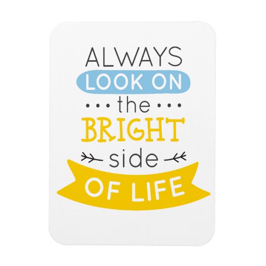 Kijk op de Heldere kant van het leven inspirerend Magneet (Verticaal)
